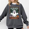 67 Teacher Halloween Ghost Six Seven Meme Do The Maths Comfort Colors Sweatshirt Pepper 67 Teacher Halloween Ghost Six Seven Meme Do The Maths Comfort Colors Sweatshirt Pepper