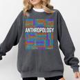 Anthropology Words Anthropologist Teacher Comfort Colors Sweatshirt Pepper