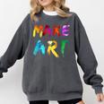 Make Art Painter Artist Teacher Artsy Men Women Kids Comfort Colors Sweatshirt Pepper Make Art Painter Artist Teacher Artsy Men Women Kids Comfort Colors Sweatshirt Pepper