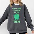 Autism Awareness Neurodiversity Teacher Frog I May Have A Touch Of The Tism Neurodivergent Small Comfort Colors Sweatshirt Pepper Autism Awareness Neurodiversity Teacher Frog I May Have A Touch Of The Tism Neurodivergent Small Comfort Colors Sweatshirt Pepper