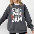 Back To School Teacher Flair Pens Are My Jam Comfort Colors Sweatshirt Pepper Back To School Teacher Flair Pens Are My Jam Comfort Colors Sweatshirt Pepper