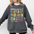 Battery Life Of Daycare Provider Childcare Teacher Comfort Colors Sweatshirt Pepper