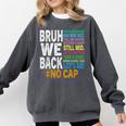 Bruh We Back Bruh No Cap We'Re Back Teacher Student Comfort Colors Sweatshirt Pepper Bruh We Back Bruh No Cap We'Re Back Teacher Student Comfort Colors Sweatshirt Pepper