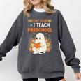 You Cant Scare Me I Teach Preschool Halloween Teacher Comfort Colors Sweatshirt Pepper