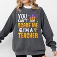You Cant Scare Me Im A Teacher Halloween Trick Or Teach 2024 Comfort Colors Sweatshirt Pepper You Cant Scare Me Im A Teacher Halloween Trick Or Teach 2024 Comfort Colors Sweatshirt Pepper