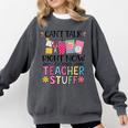 Can't Talk Right Now Doing Teacher Stuff Comfort Colors Sweatshirt Pepper