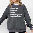 Choreographer Dance Teacher Cool Unique Shirt For Men Women Comfort Colors Sweatshirt Pepper Choreographer Dance Teacher Cool Unique Shirt For Men Women Comfort Colors Sweatshirt Pepper