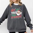 Christmas Teacher Surprise Did You Take Attendance Comfort Colors Sweatshirt Pepper