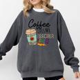 Coffee Gives Me Teacher Power Teacher Elementary Women Comfort Colors Sweatshirt Pepper