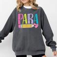 Colorful PARA Teacher Paraprofessional Cute Pencil Comfort Colors Sweatshirt Pepper Colorful PARA Teacher Paraprofessional Cute Pencil Comfort Colors Sweatshirt Pepper