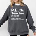 Cool PE Teacher Art For Men Women Physical Education Teacher Comfort Colors Sweatshirt Pepper