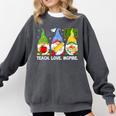 Cute Gnomes Teach Love And Inspire Back To School Teacher Comfort Colors Sweatshirt Pepper Cute Gnomes Teach Love And Inspire Back To School Teacher Comfort Colors Sweatshirt Pepper