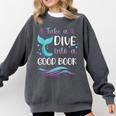 Cute Mermaid Librarian Teacher Dive Into A Good Book Reading Comfort Colors Sweatshirt Pepper Cute Mermaid Librarian Teacher Dive Into A Good Book Reading Comfort Colors Sweatshirt Pepper