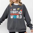 Cute Teacher My Students Are Out Of This World Space Men Women Kids Comfort Colors Sweatshirt Pepper Cute Teacher My Students Are Out Of This World Space Men Women Kids Comfort Colors Sweatshirt Pepper