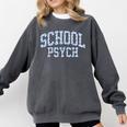 Cute Wildflower School Psych Teacher School Psychologist Comfort Colors Sweatshirt Pepper