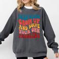 Dear Math Grow Up And Solve Your Own Problems Teens Teacher Comfort Colors Sweatshirt Pepper Dear Math Grow Up And Solve Your Own Problems Teens Teacher Comfort Colors Sweatshirt Pepper