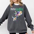 Dino Para Professional Teacher Collection T-Rex Dinosaur Paraeducator Assistant Teacher Comfort Colors Sweatshirt Pepper Dino Para Professional Teacher Collection T-Rex Dinosaur Paraeducator Assistant Teacher Comfort Colors Sweatshirt Pepper