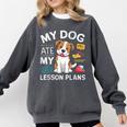 My Dog Ate My Lesson Plan Teacher Back To School Comfort Colors Sweatshirt Pepper