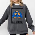 All Done Sign Language Speech Pathology Aac Sped Teacher Comfort Colors Sweatshirt Pepper All Done Sign Language Speech Pathology Aac Sped Teacher Comfort Colors Sweatshirt Pepper