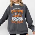 I Don't Need a Costume I'm An Art Teacher Retro Halloween Comfort Colors Sweatshirt Pepper