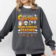 I Don't Need A Costume I'm A High School Teacher Halloween Comfort Colors Sweatshirt Pepper I Don't Need A Costume I'm A High School Teacher Halloween Comfort Colors Sweatshirt Pepper