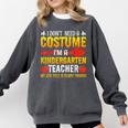 I Don't Need A Costume I'm A Kindergarten Teacher Halloween Comfort Colors Sweatshirt Pepper I Don't Need A Costume I'm A Kindergarten Teacher Halloween Comfort Colors Sweatshirt Pepper