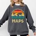Easily Distracted By Maps Geography Teacher Comfort Colors Sweatshirt Pepper Easily Distracted By Maps Geography Teacher Comfort Colors Sweatshirt Pepper