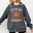 Lets Eat Kids Punctuation Saves Lives Thanksgiving Teacher Comfort Colors Sweatshirt Pepper Lets Eat Kids Punctuation Saves Lives Thanksgiving Teacher Comfort Colors Sweatshirt Pepper