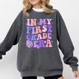 In My First Grade Era 1st Grade Girls Teacher Back To School Comfort Colors Sweatshirt Pepper In My First Grade Era 1st Grade Girls Teacher Back To School Comfort Colors Sweatshirt Pepper