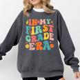 In My First Grade Era 1st Grade Teacher Back To School Comfort Colors Sweatshirt Pepper In My First Grade Era 1st Grade Teacher Back To School Comfort Colors Sweatshirt Pepper