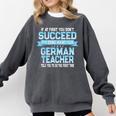 Fun German Teacher Appreciation Language Class Saying Comfort Colors Sweatshirt Pepper