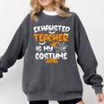 Fun Halloween Sayings Quotes Exhausted Teacher Is My Costume -Adults Short Sleeve Halloween Teacher T-Shirt Small Comfort Colors Sweatshirt Pepper Fun Halloween Sayings Quotes Exhausted Teacher Is My Costume -Adults Short Sleeve Halloween Teacher T-Shirt Small Comfort Colors Sweatshirt Pepper