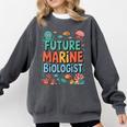 Future Marine Biologist Student Biology Teacher Kids Comfort Colors Sweatshirt Pepper Future Marine Biologist Student Biology Teacher Kids Comfort Colors Sweatshirt Pepper