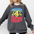 Grade 4 Super Squad Superhero Teacher Team Comfort Colors Sweatshirt Pepper