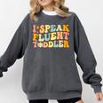 Groovy I Speak Fluent Toddler Daycare Provider Teacher Comfort Colors Sweatshirt Pepper Groovy I Speak Fluent Toddler Daycare Provider Teacher Comfort Colors Sweatshirt Pepper