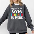 Gym Teacher Back To School Teacher Shirts For Men Women Girls Kids Comfort Colors Sweatshirt Pepper Gym Teacher Back To School Teacher Shirts For Men Women Girls Kids Comfort Colors Sweatshirt Pepper