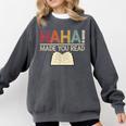 Ha Ha Made You Read Reading Teacher Teaching Comfort Colors Sweatshirt Pepper Ha Ha Made You Read Reading Teacher Teaching Comfort Colors Sweatshirt Pepper