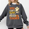 Halloween Preschool Teacher You Can't Scare Me Im A Teacher Comfort Colors Sweatshirt Pepper Halloween Preschool Teacher You Can't Scare Me Im A Teacher Comfort Colors Sweatshirt Pepper