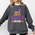 Halloween Teachers This Is My Tired Teacher Costume Comfort Colors Sweatshirt Pepper