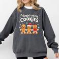 Hangin With My Cookies Gingerbread Christmas Teacher Comfort Colors Sweatshirt Pepper Hangin With My Cookies Gingerbread Christmas Teacher Comfort Colors Sweatshirt Pepper