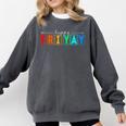 Happy Fri Yay Teacher Friday Comfort Colors Sweatshirt Pepper Happy Fri Yay Teacher Friday Comfort Colors Sweatshirt Pepper