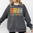 Happy Friyay Teacher Shirt Cute Teacher Fashion Bruh Fri-Yay Comfort Colors Sweatshirt Pepper Happy Friyay Teacher Shirt Cute Teacher Fashion Bruh Fri-Yay Comfort Colors Sweatshirt Pepper
