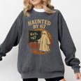Haunted By 67 Ghost Math Joke Student Halloween Nerd Teacher Comfort Colors Sweatshirt Pepper Haunted By 67 Ghost Math Joke Student Halloween Nerd Teacher Comfort Colors Sweatshirt Pepper