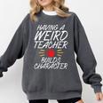 Having a Weird Teacher Builds Character School Teacher Comfort Colors Sweatshirt Pepper Having a Weird Teacher Builds Character School Teacher Comfort Colors Sweatshirt Pepper