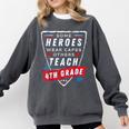 Some Heroes Wear Capes Others Teach 4th Grade Teacher Men Women Kids Comfort Colors Sweatshirt Pepper