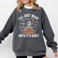 I’Ll Just Wait Until It’s Quiet Skeleton Teacher Comfort Colors Sweatshirt Pepper