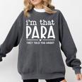 I'm That Paraprofessional They Told You About Para Teacher Comfort Colors Sweatshirt Pepper I'm That Paraprofessional They Told You About Para Teacher Comfort Colors Sweatshirt Pepper
