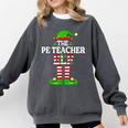 I'm The PE Teacher Elf Christmas Family Matching Comfort Colors Sweatshirt Pepper