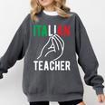 Italian Teacher Italy Italia Back To School First Day Comfort Colors Sweatshirt Pepper Italian Teacher Italy Italia Back To School First Day Comfort Colors Sweatshirt Pepper