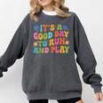 Its A Good Day To Run And Play PE Teacher Physical Education Comfort Colors Sweatshirt Pepper Its A Good Day To Run And Play PE Teacher Physical Education Comfort Colors Sweatshirt Pepper